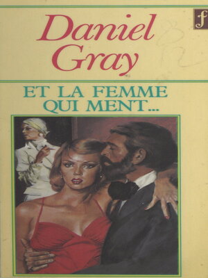 cover image of Et la femme qui ment...